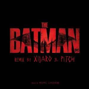 Pochette de The Batman (XiJaro & Pitch remix) de Michael Giacchino