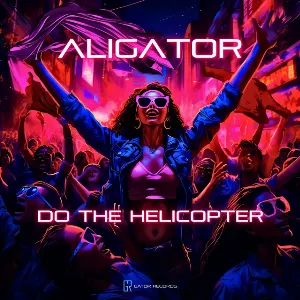 Pochette de Do The Helicopter de DJ Aligator