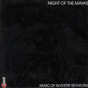 Pochette de Night of the Mayas: Music of Silvestre Revueltas de Silvestre Revueltas