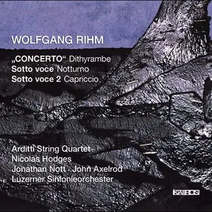 Pochette de „Concerto" Dithyrambe / Sotto Voce Notturno / Sotto Voce 2 Capriccio de Luzerner Sinfonieorchester - Jonathan Nott - Wolfgang Rihm - Arditti Quartet
