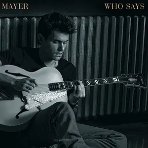 Pochette de Who Says de John Mayer