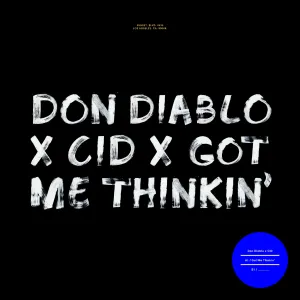 Pochette de Got Me Thinkin’ de CID - Don Diablo