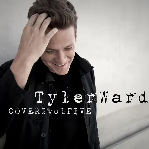 Pochette Tyler Ward Covers, Volume 5