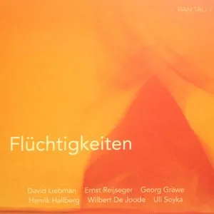 Pochette de Flüchtigkeiten de David Liebman - Wilbert de Joode - Georg Gräwe - Ernst Reijseger