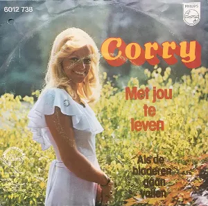 Pochette de Met jou te leven / Als de bladeren gaan vallen de Corry Konings