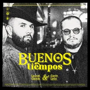 Pochette de Buenos tiempos de Carin León - Leonel García