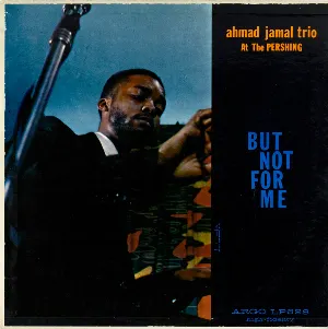 Pochette Ahmad Jamal at the Pershing: But Not for Me
