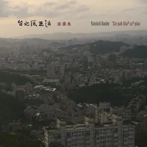 Pochette de Taî-pak thiaⁿ saⁿ piàn de Yannick Dauby