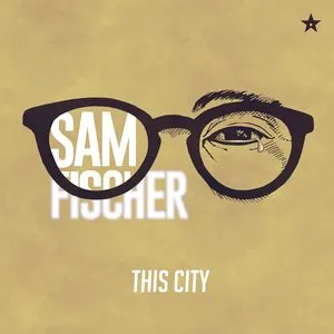 Pochette de This City de Sam Fischer