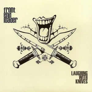 Pochette de Laughing With Knives de Front End Loader