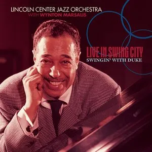 Pochette de Live in Swing City: Swingin' With Duke de Jazz at Lincoln Center Orchestra