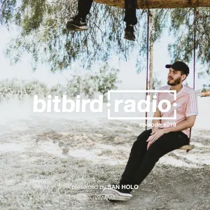 Pochette de San Holo presents: bitbird Radio #019 de San Holo