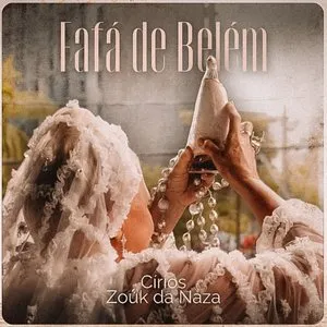 Pochette de Círios / Zouk da Naza de Fafá de Belém
