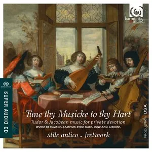 Pochette de Tune Thy Musicke to Thy Hart de Fretwork - Stile Antico