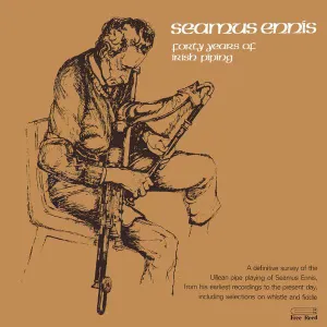 Pochette de Forty Years of Irish Piping de Séamus Ennis