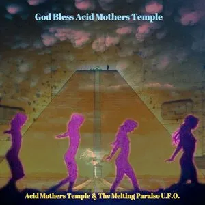 Pochette de God Bless Acid Mothers Temple de Acid Mothers Temple & The Melting Paraiso U.F.O.