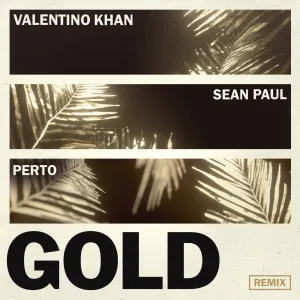 Pochette de Gold (Perto remix) de Sean Paul - Valentino Khan