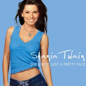 Pochette de She's Not Just A Pretty Face de Shania Twain