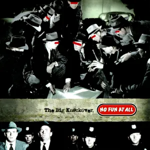 Pochette de The Big Knockover de No Fun at All