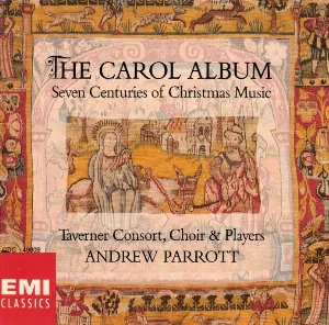 Pochette de The Carol Album: Seven Centuries of Christmas Music de Andrew Parrott