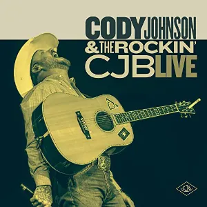 Pochette Cody Johnson & The Rockin’ CJB Live