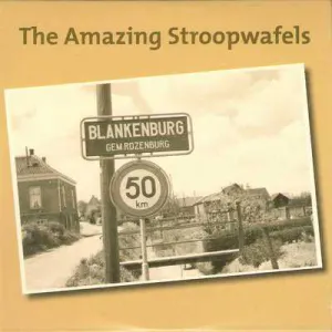 Pochette de Blankenburg / Tijdelijke woning de The Amazing Stroopwafels
