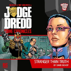 Pochette de Judge Dredd: Crime Chronicles - Stranger Than Truth de Toby Longworth - David Bishop