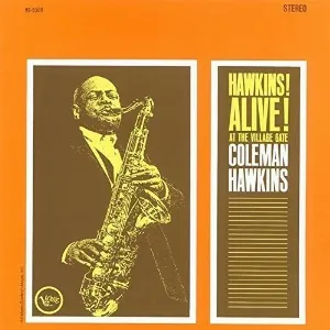 Pochette de Hawkins! Alive! At the Village Gate de Coleman Hawkins