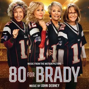 Pochette de 80 For Brady: Music from the Motion Picture de John Debney