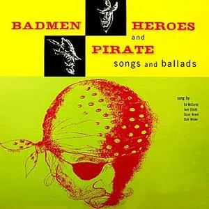 Pochette Badmen, Heroes And Pirate Songs And Ballads