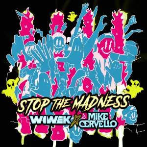 Pochette de Stop The Madness de Wiwek - Mike Cervello