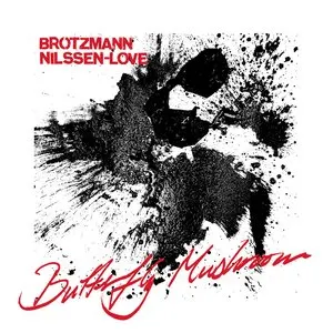 Pochette de Butterfly Mushroom de Paal Nilssen-Love - Peter Brötzmann
