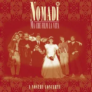 Pochette de Ma che film la vita de Nomadi