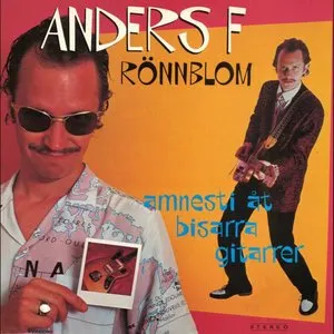 Pochette de Amnesti åt bisarra gitarrer de Anders F Rönnblom