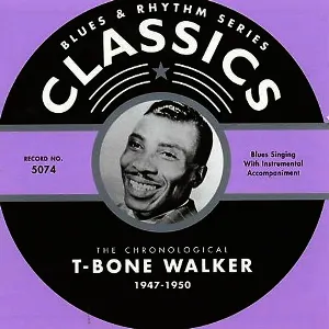 Pochette Blues & Rhythm Series: The Chronological T‐Bone Walker 1947–1950