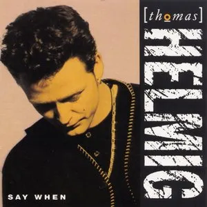 Pochette de Say When de Thomas Helmig