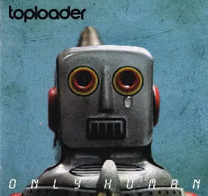 Pochette de Only Human de Toploader