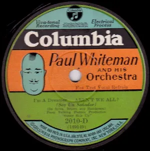 Pochette de I'm a Dreamer - Aren't We All / If I Had a Talking Picture of You de Paul Whiteman and His Orchestra