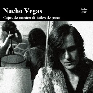 Pochette de Cajas de música difíciles de parar de Nacho Vegas