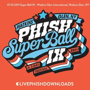 Pochette 2011‐07‐01: Super Ball IX, Watkins Glen, NY, USA
