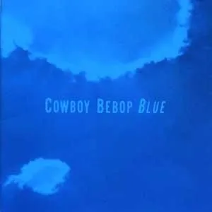 Pochette de COWBOY BEBOP BLUE de Yoko Kanno - The Seatbelts