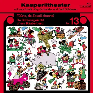 Pochette de Kasperlitheater Nr. 13 de Ines Torelli - Paul Bühlmann - Jörg Schneider