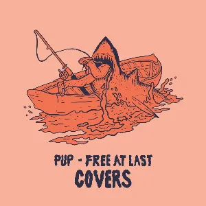 Pochette de Free at Last Covers de PUP