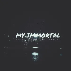 Pochette de My Immortal de Alex Goot - Kurt Hugo Schneider