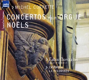 Pochette de Concertos pour orgue / Noëls de Fabio Bonizzoni - La Risonanza - Michel Corrette