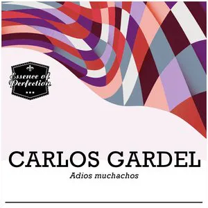 Pochette de Adiós muchachos de Carlos Gardel