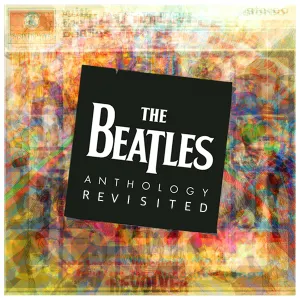 Pochette de Anthology Revisited de The Beatles