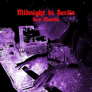 Pochette de Midnight in Berlin de Ken Martin