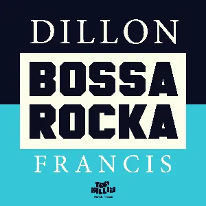 Pochette de Bossa Rocka EP de Dillon Francis