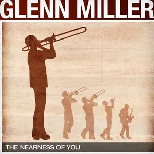 Pochette de The Nearness of You de Glenn Miller and His Orchestra
